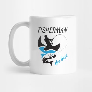 A gift for a lucky fisherman. The best fisherman! Mug